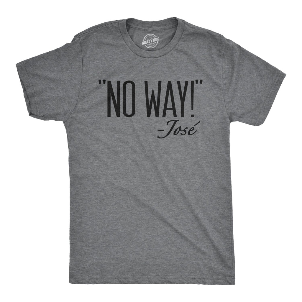 No Way Jose Men's T Shirt product image 1