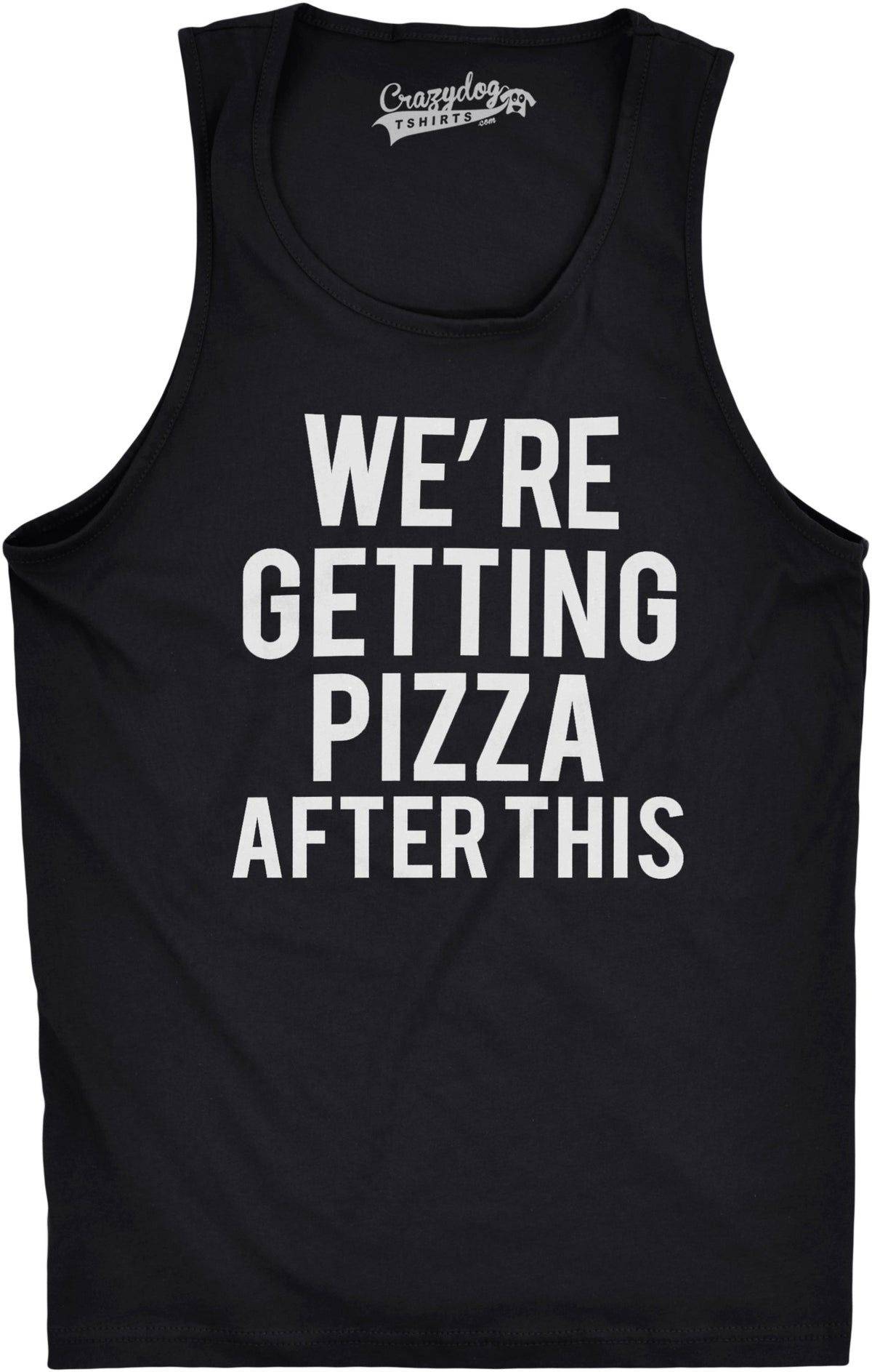 We're Getting Pizza After This Men's Tank Top