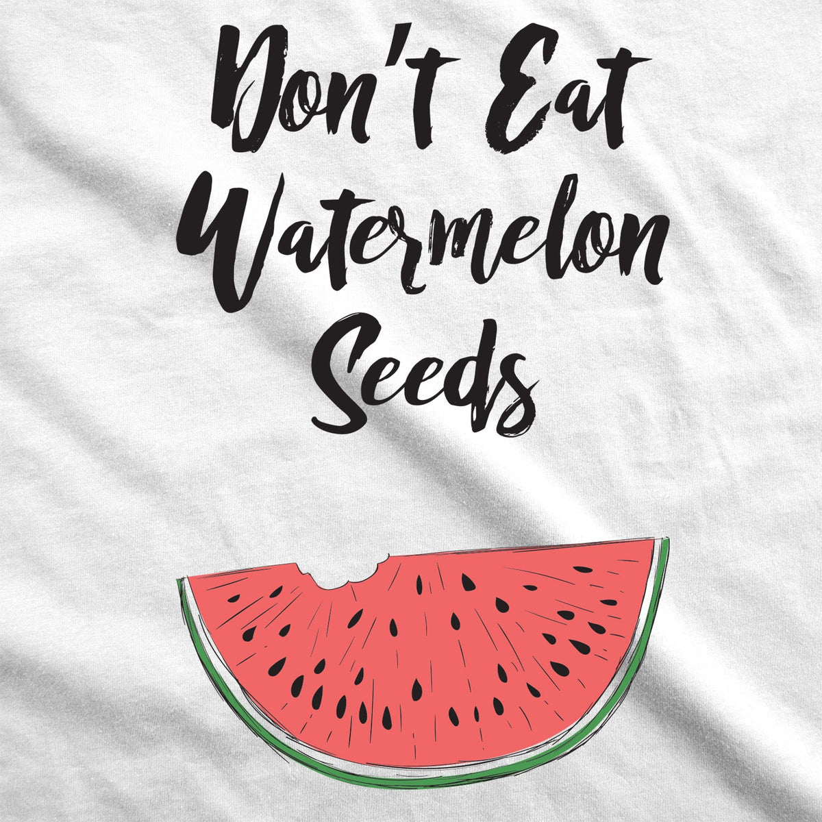 Don't Eat Watermelon Seeds Maternity T Shirt product image 2