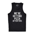 We're Getting Pizza After This Men's Tank Top