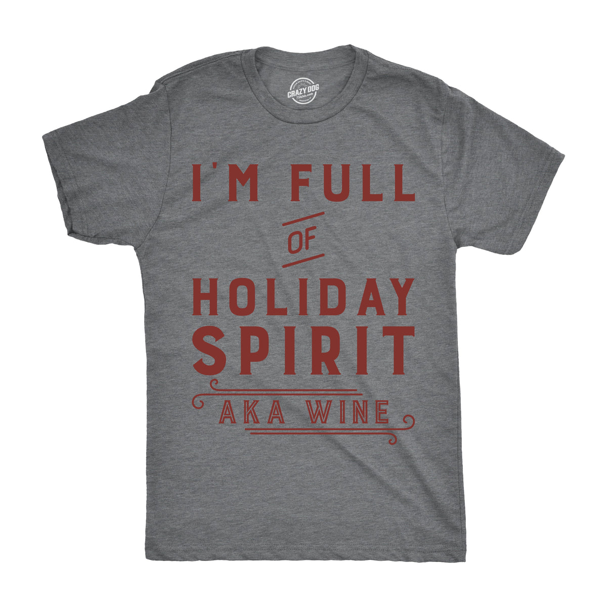 I'm Fully Of Holiday Spirit AKA Wine Men's T Shirt product image 1