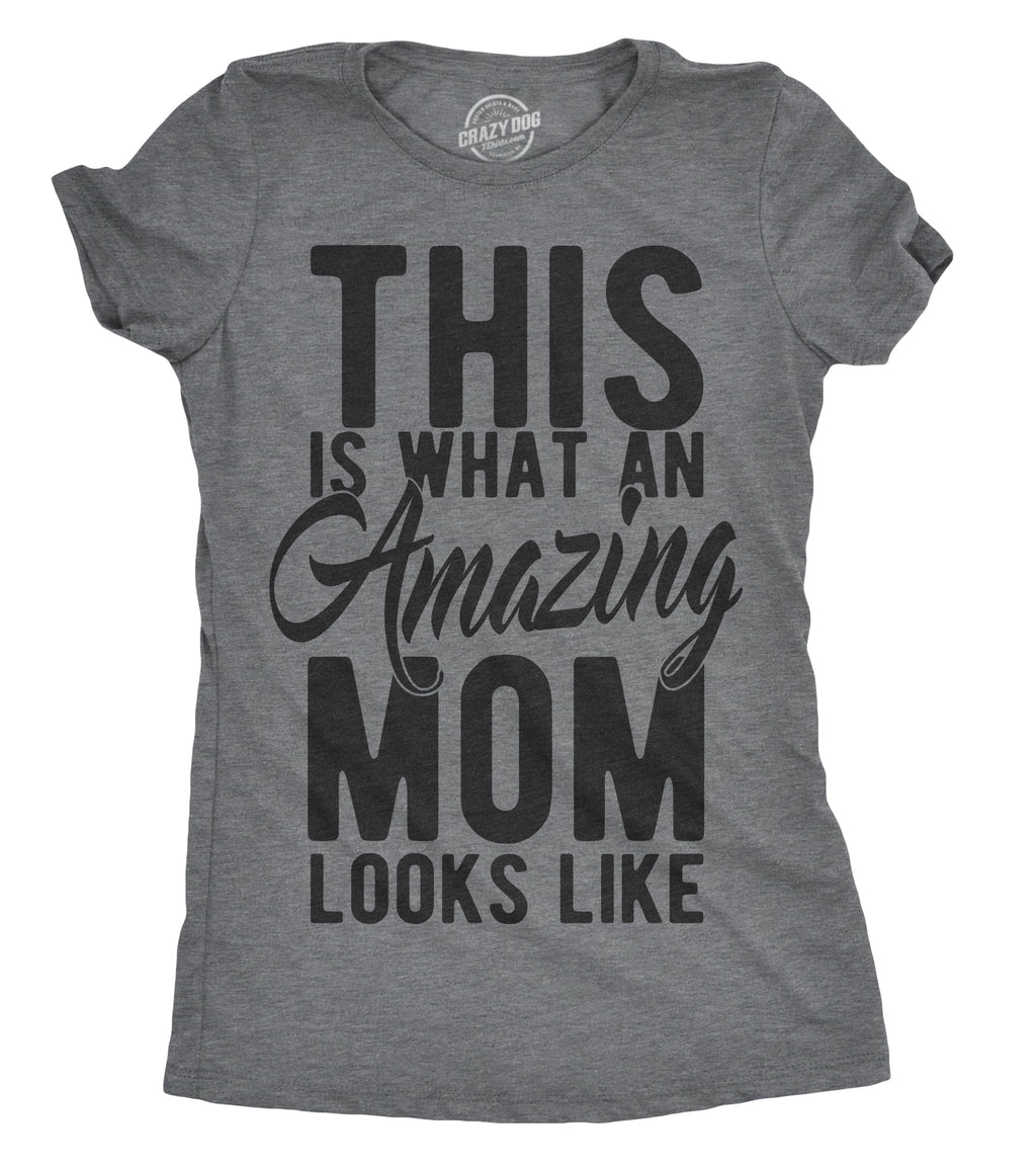 This Is What An Amazing Mom Looks Like Women's T Shirt product image 1
