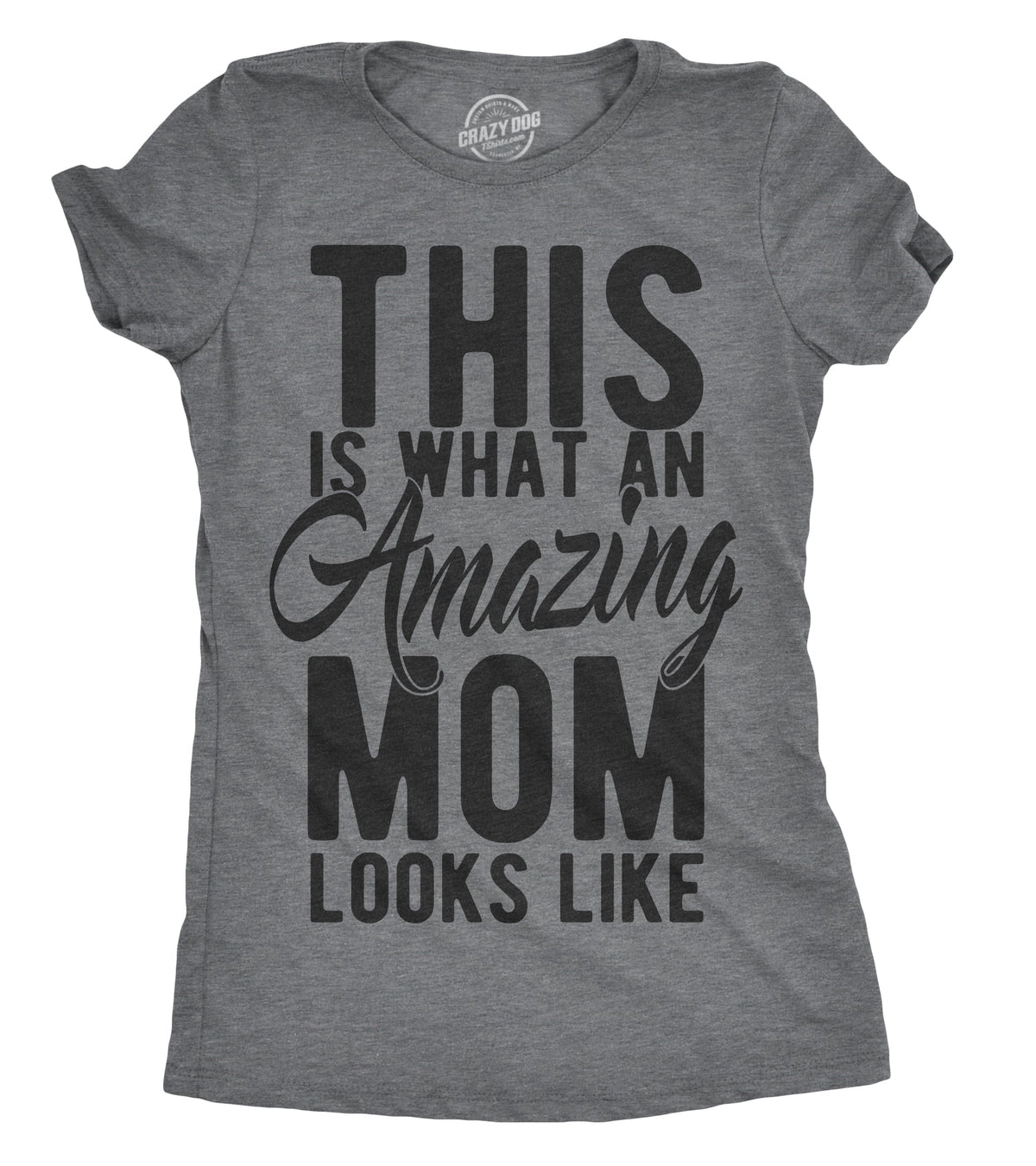 This Is What An Amazing Mom Looks Like Women's T Shirt product image 1