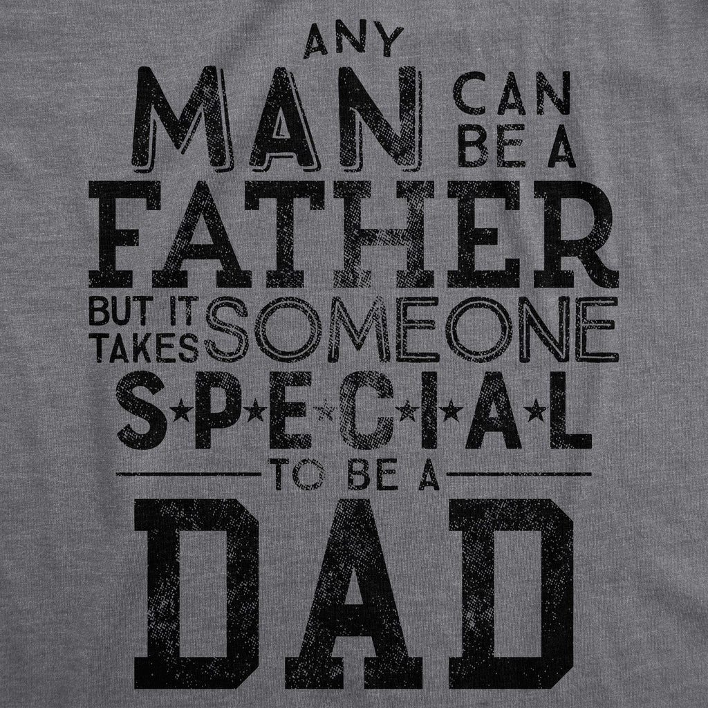 It Takes Someone Special To Be A Dad Men's T Shirt product image 3