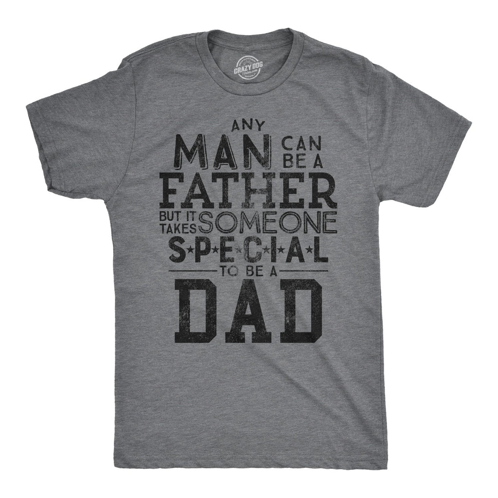 It Takes Someone Special To Be A Dad Men's T Shirt product image 1