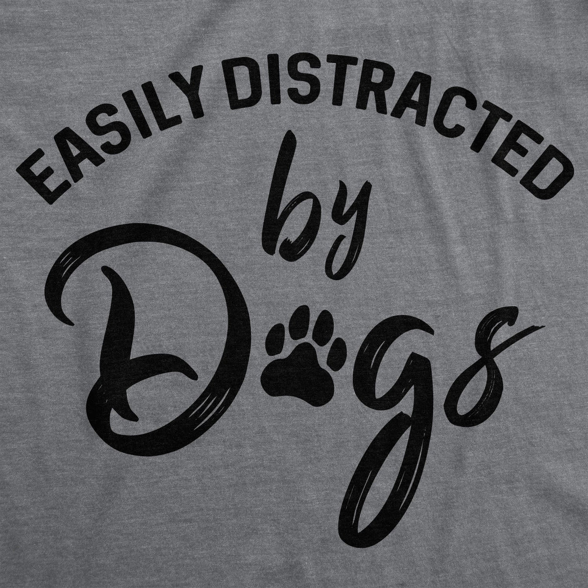 Easily Distracted By Dogs Women's T Shirt product image 3