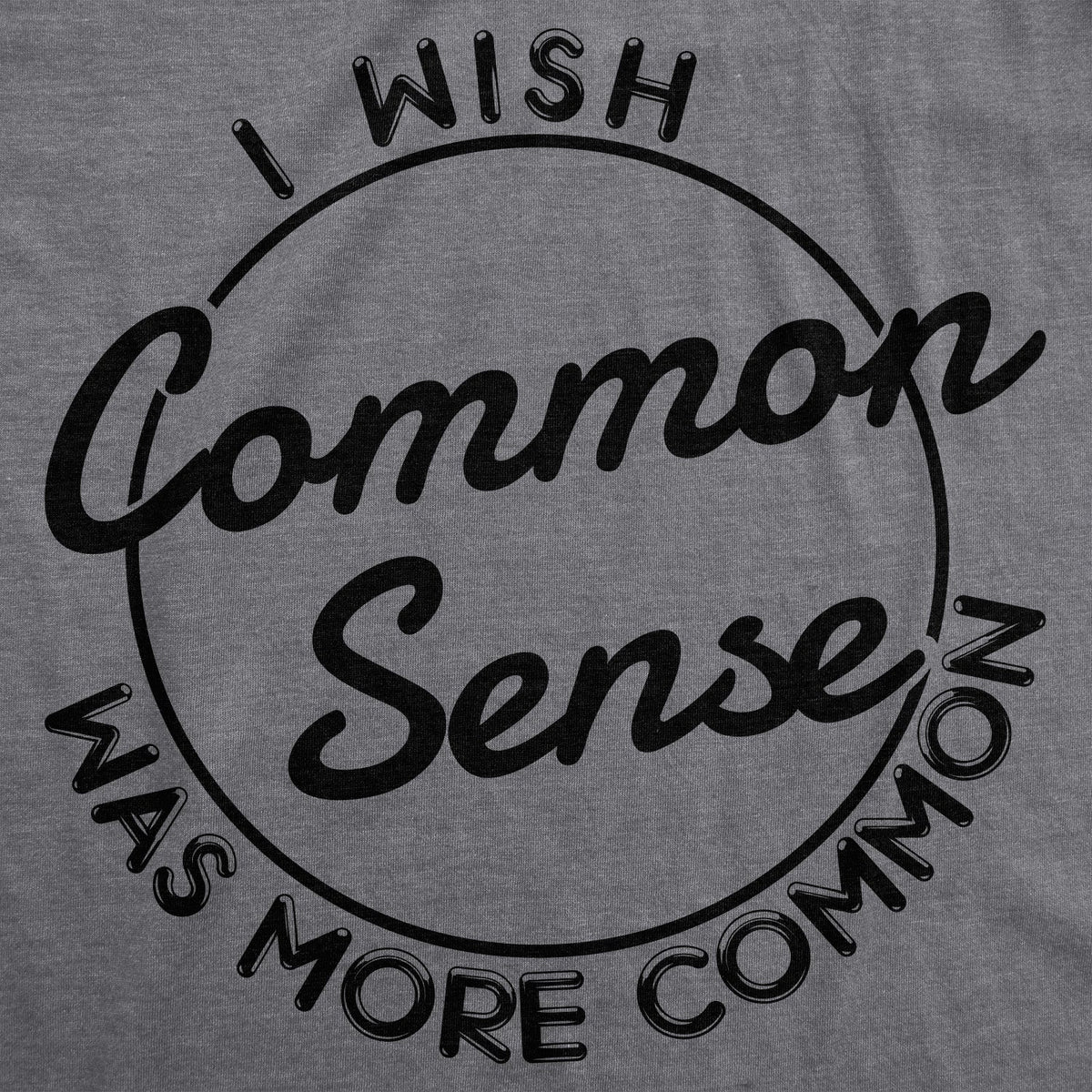 I Wish Common Sense Was More Men's T Shirt product image 3