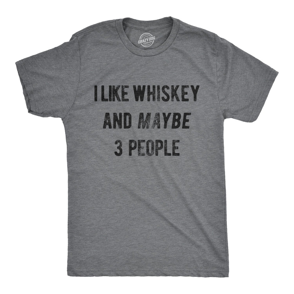 I Like Whiskey And Maybe 3 People Men's T Shirt product image 1