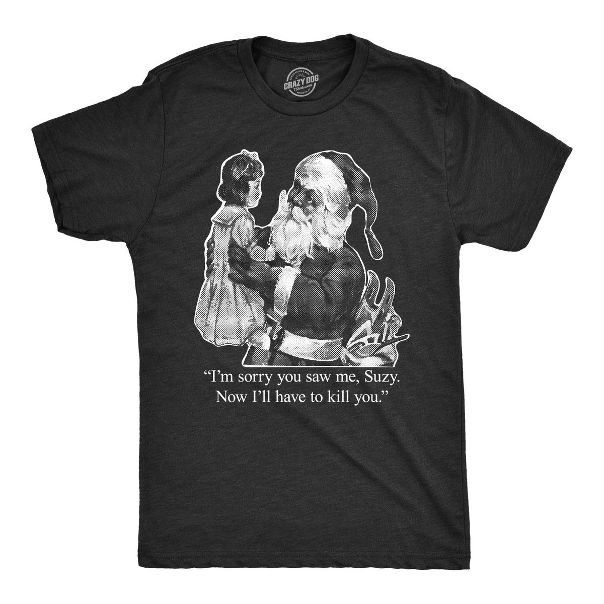 I'm Sorry You Saw Me, Suzy… Men's T Shirt product image 1