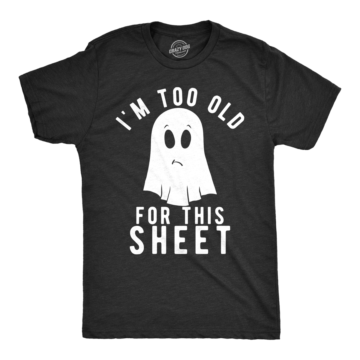 I'm Too Old For This Sheet Men's T Shirt product image 4