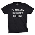 I'm Probably On Santa's Shit List Men's T Shirt product image 1