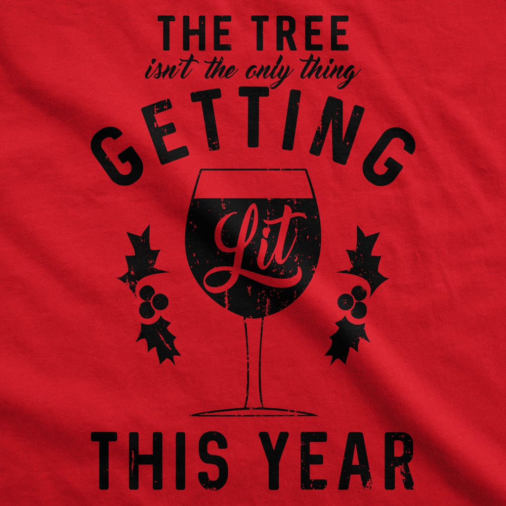 The Tree Isn't Only Thing Getting Lit This Year Men's T product image 2