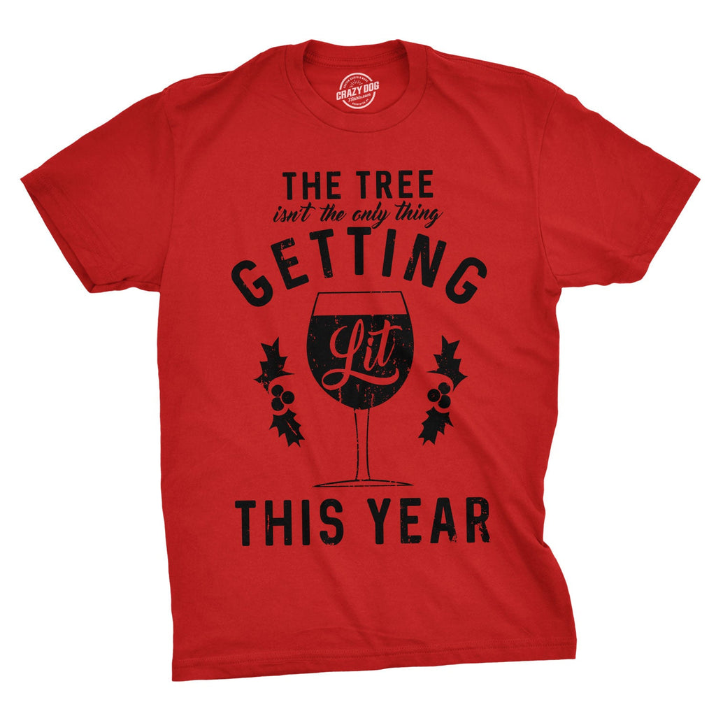 The Tree Isn't Only Thing Getting Lit This Year Men's T product image 1