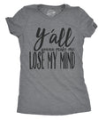 Y'all Gonna Make Me Lose My Mind Women's T Shirt product image 1