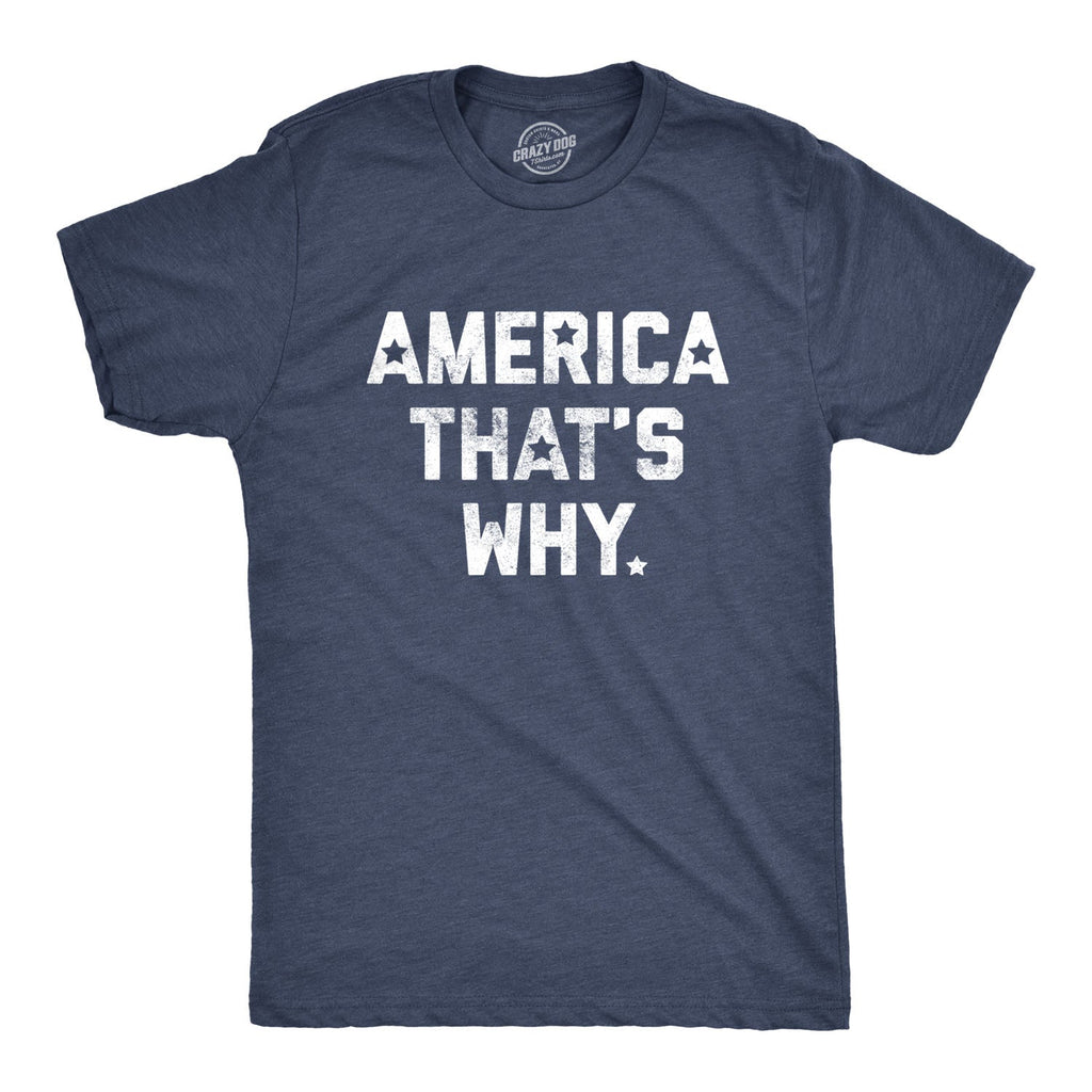 America That's Why Men's T Shirt product image 1
