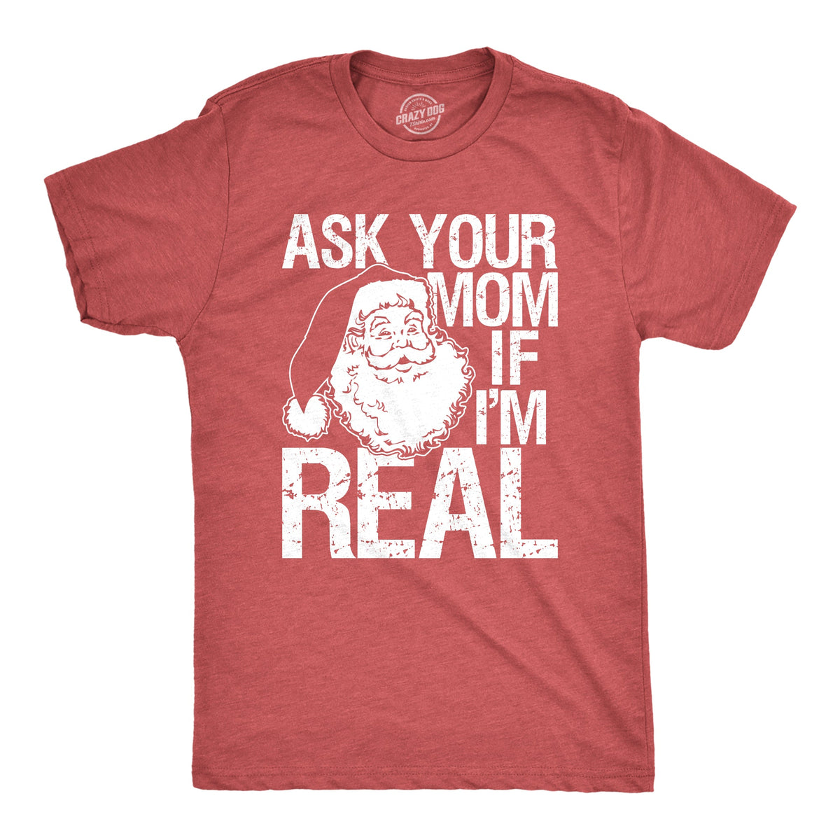 Ask Your Mom If I'm Real Men's T Shirt product image 1