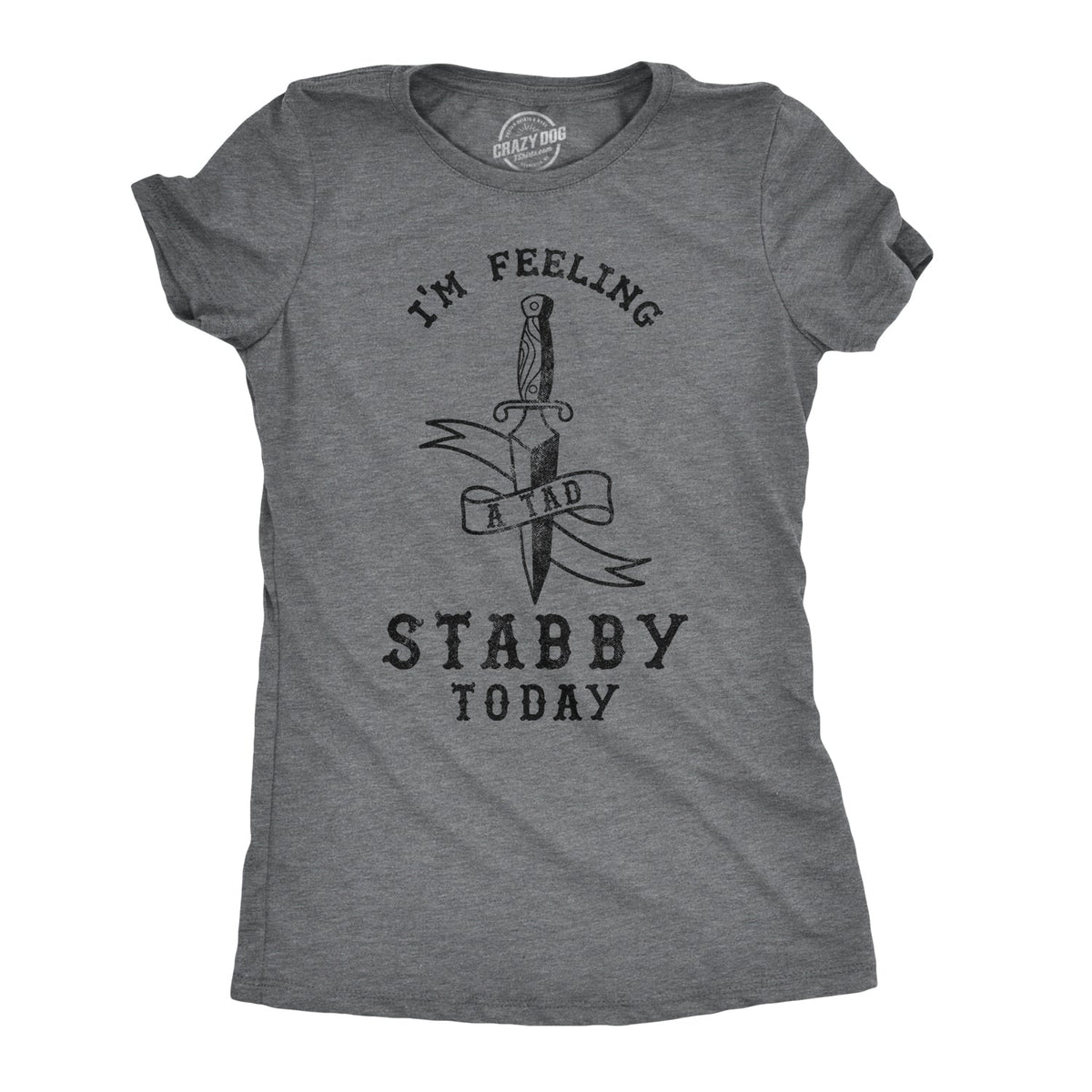 Feeling A Tad Stabby Today Women's T Shirt product image 1