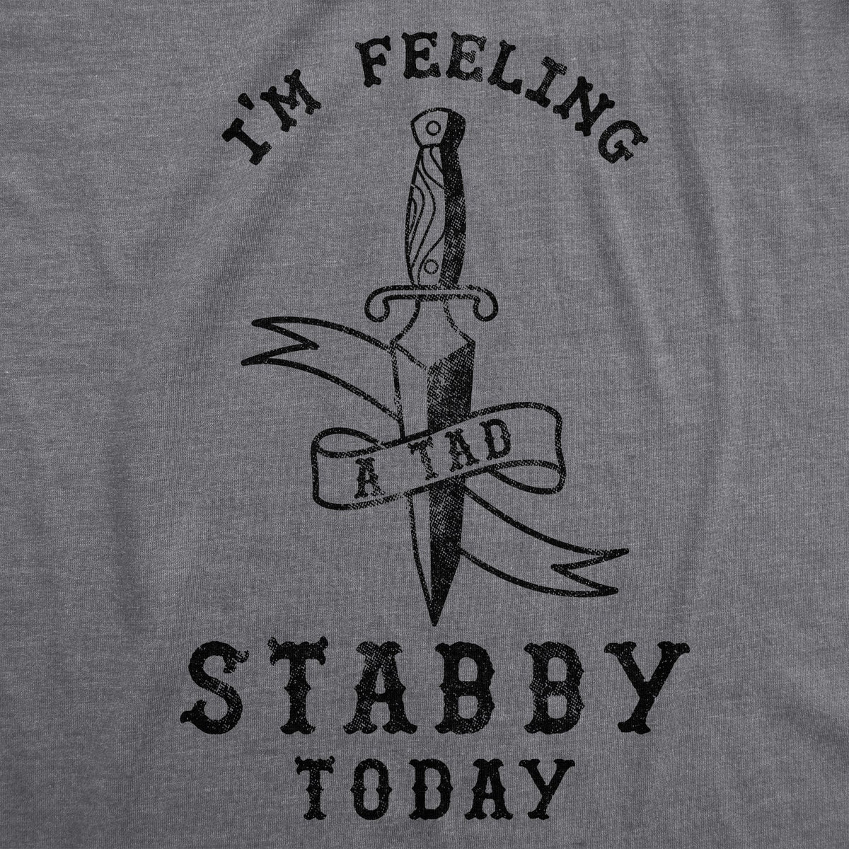 Feeling A Tad Stabby Today Women's T Shirt product image 2