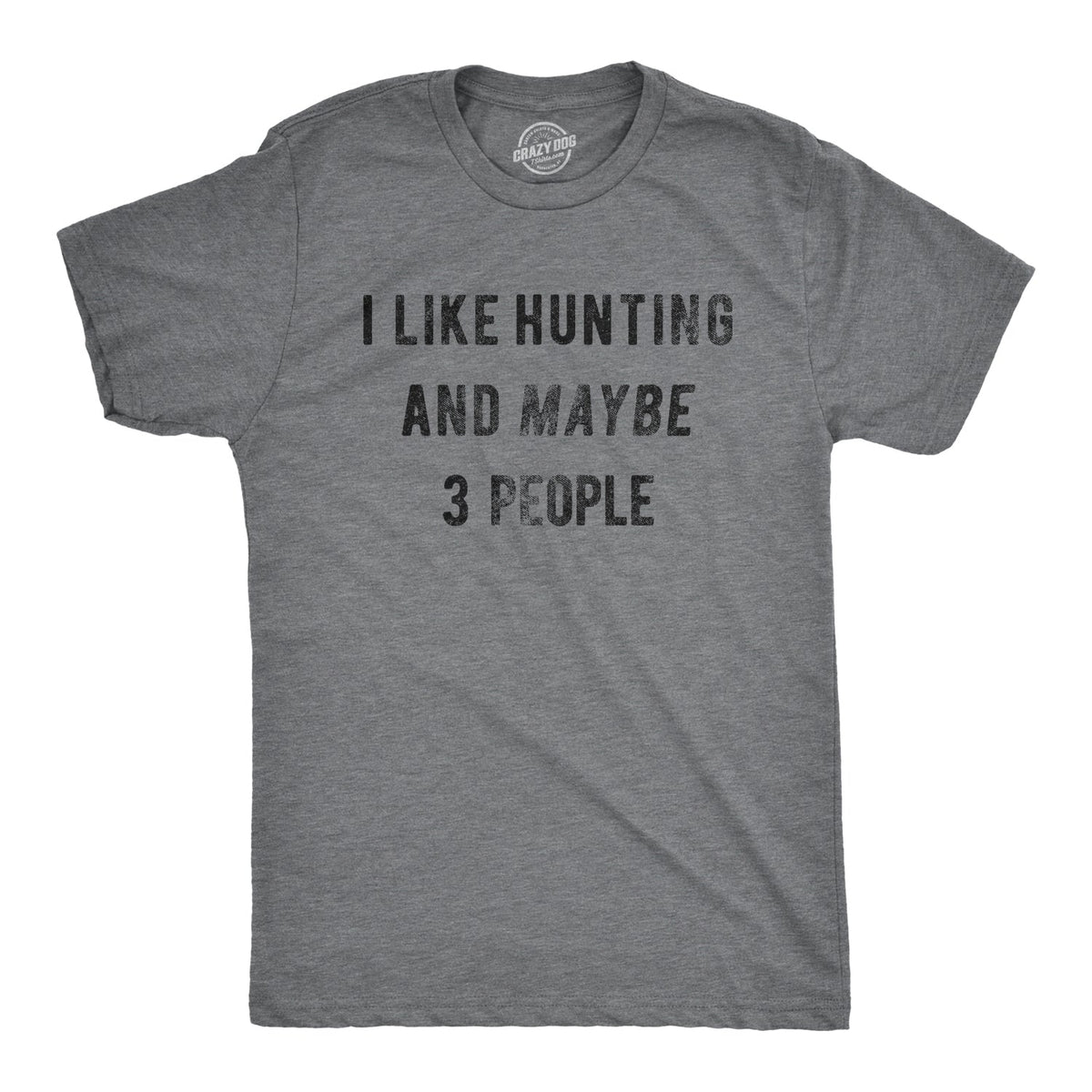 I Like Hunting And Maybe 3 People Men's T Shirt product image 1