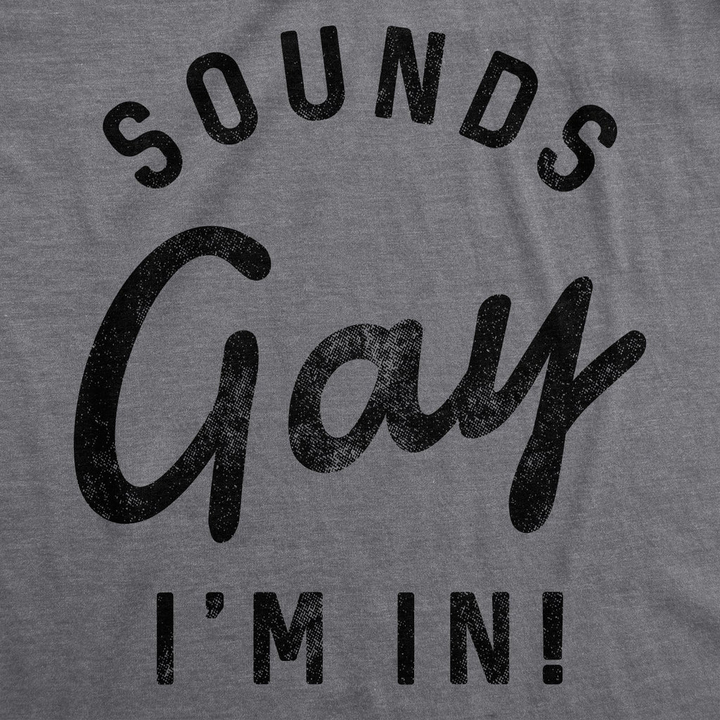 Sounds Gay I'm In Men's T Shirt product image 3