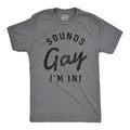 Sounds Gay I'm In Men's T Shirt product image 1