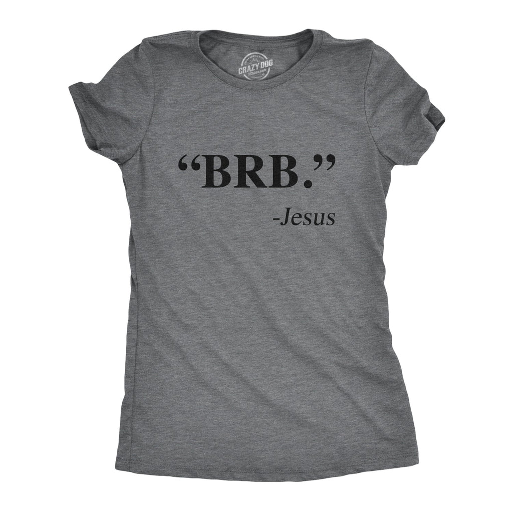 "BRB." - Jesus Women's T Shirt product image 1