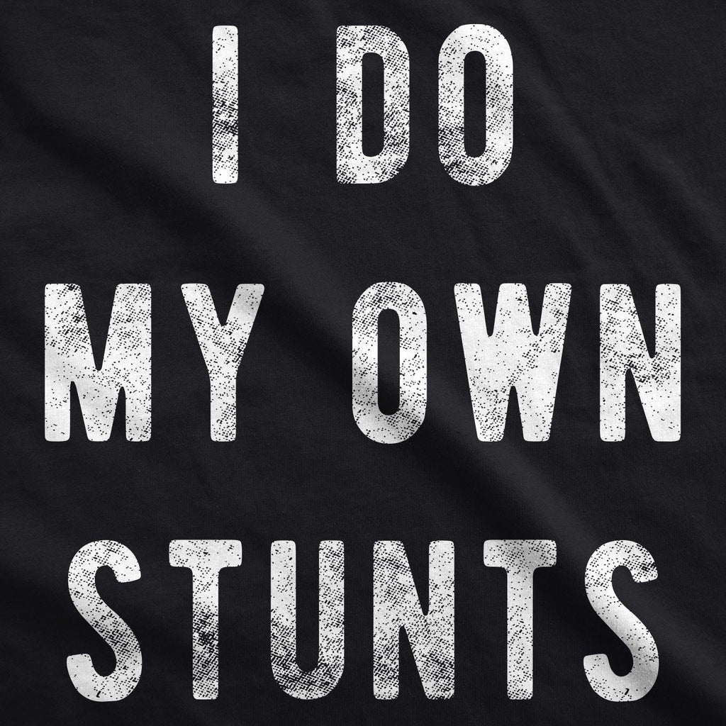 I Do My Own Stunts Men's T Shirt product image 2