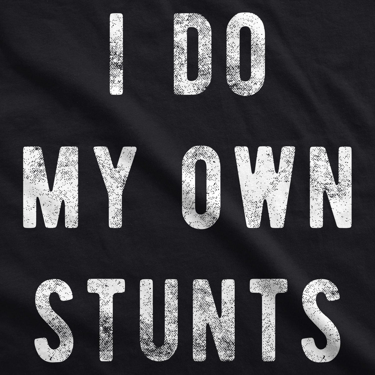 I Do My Own Stunts Men's T Shirt product image 2