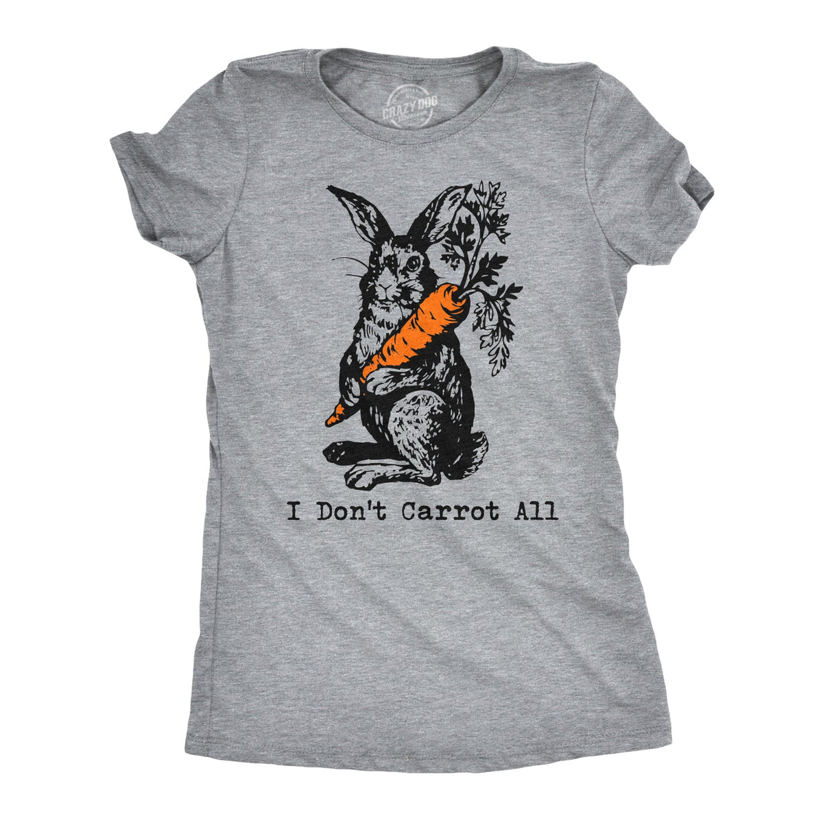 I Don't Carrot All Women's T Shirt product image 1