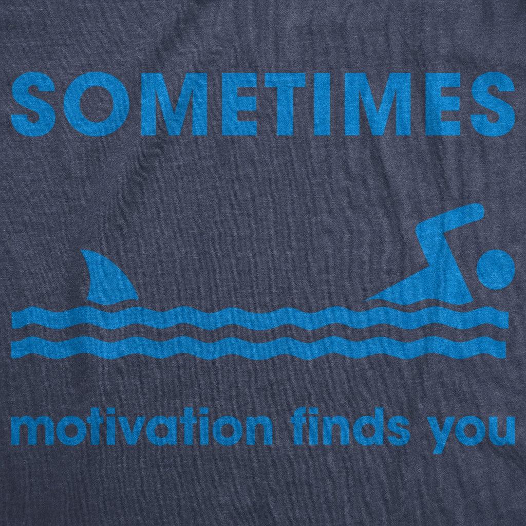 Sometimes Motivation Finds You Women's T Shirt product image 3
