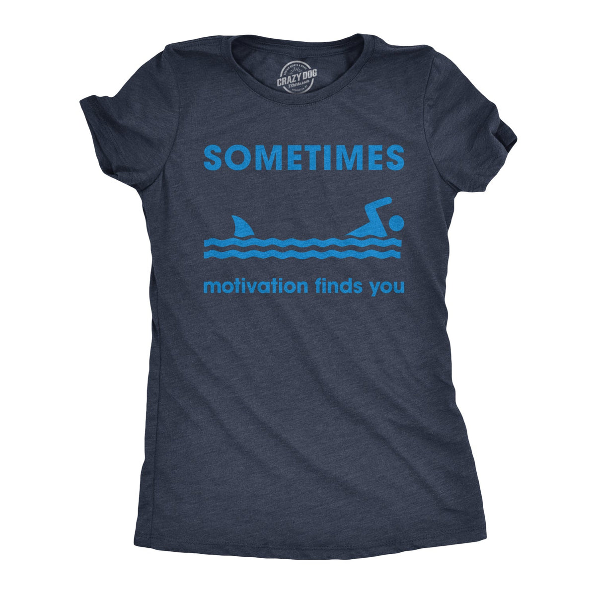 Sometimes Motivation Finds You Women's T Shirt product image 1