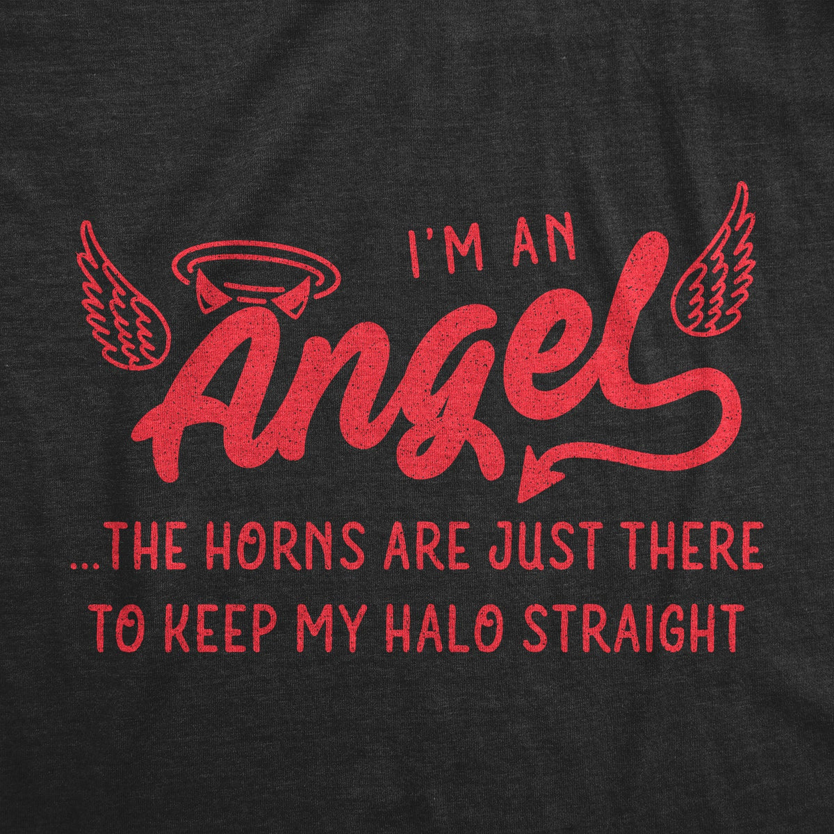 The Horns Are Just There To Keep My Halo Straight Women's T product image 3