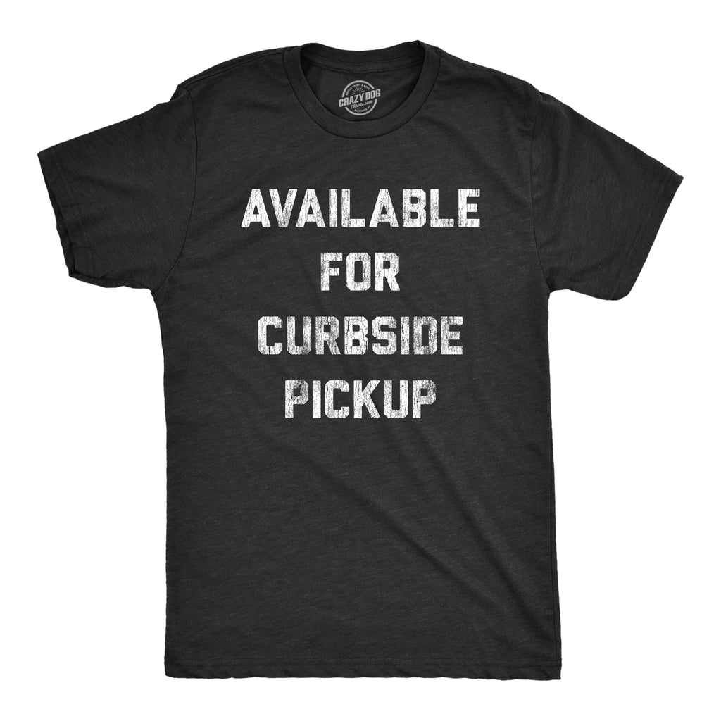Available For Curbside Pickup Men's T Shirt product image 1