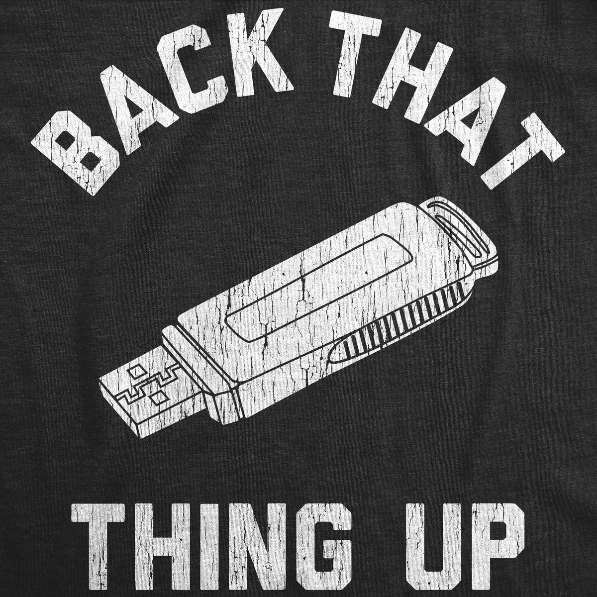 Back That Thing Up Men's T Shirt product image 2