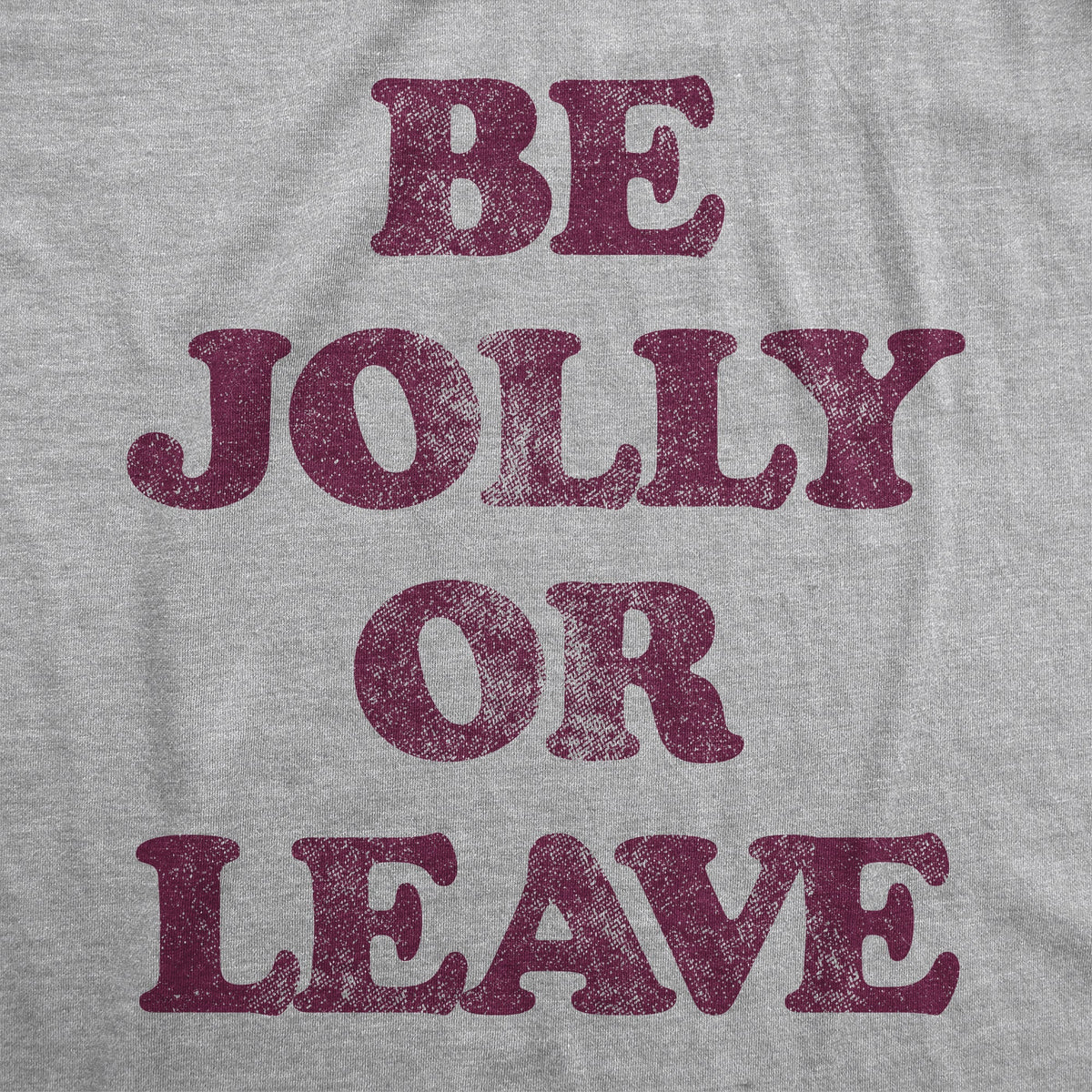 Be Jolly Or Leave Men's T Shirt product image 2