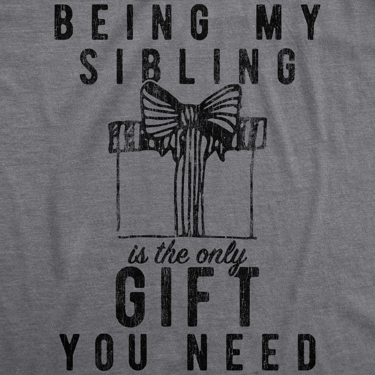 Being My Sibling Is The Only Gift You Need Men's T Shirt product image 2