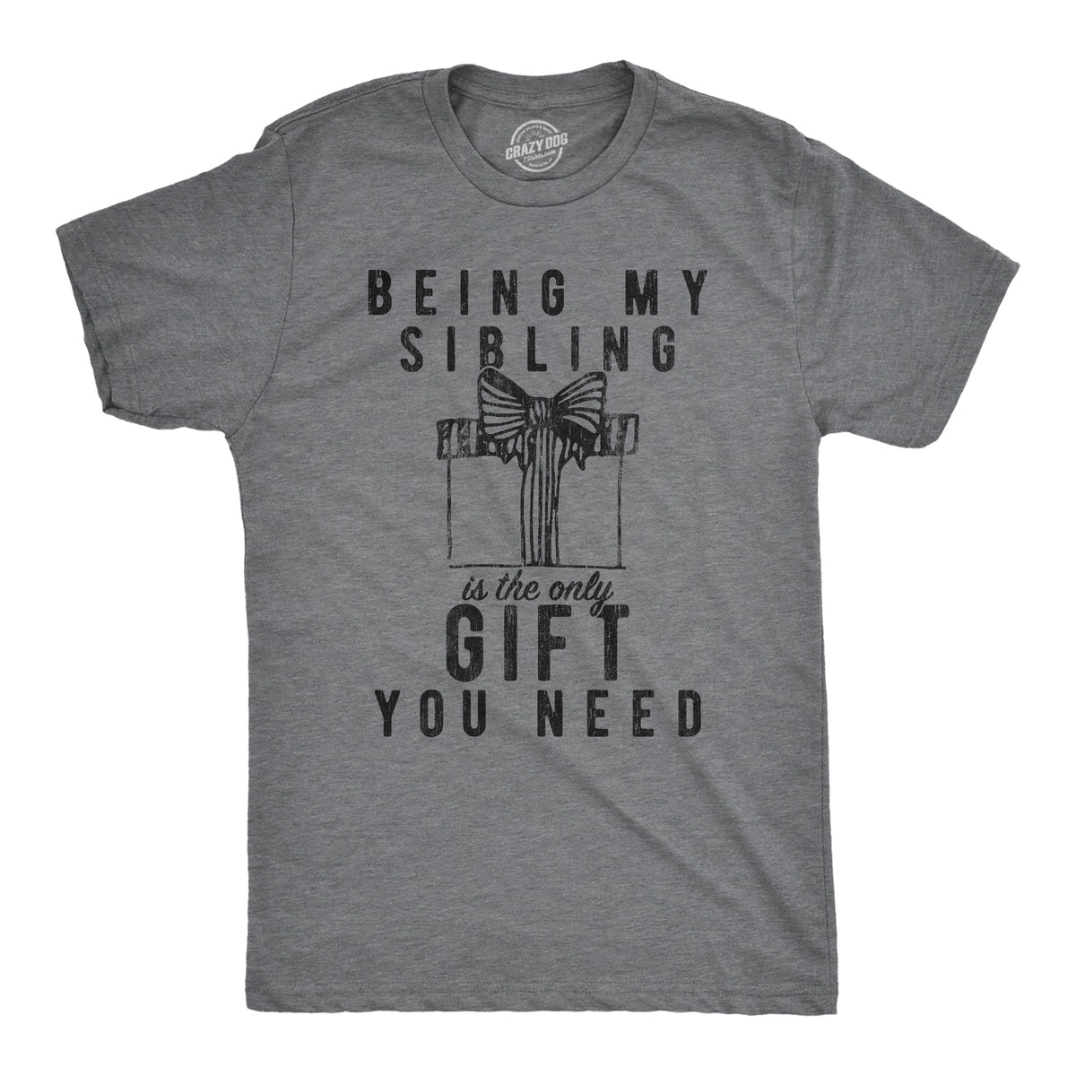Being My Sibling Is The Only Gift You Need Men's T Shirt product image 1