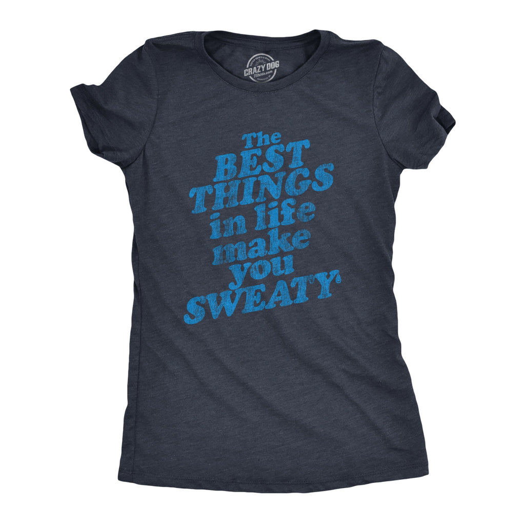 The Best Things In Life Make You Sweat Women's T Shirt product image 1