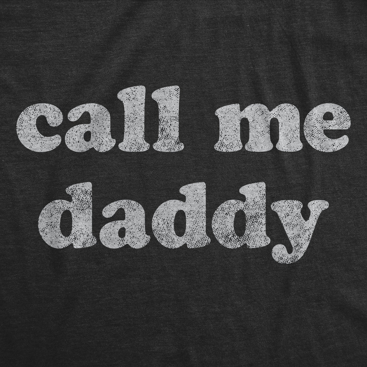 Call Me Daddy Men's T Shirt product image 3