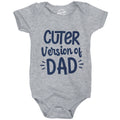 Cuter Version Of Dad Baby Bodysuit