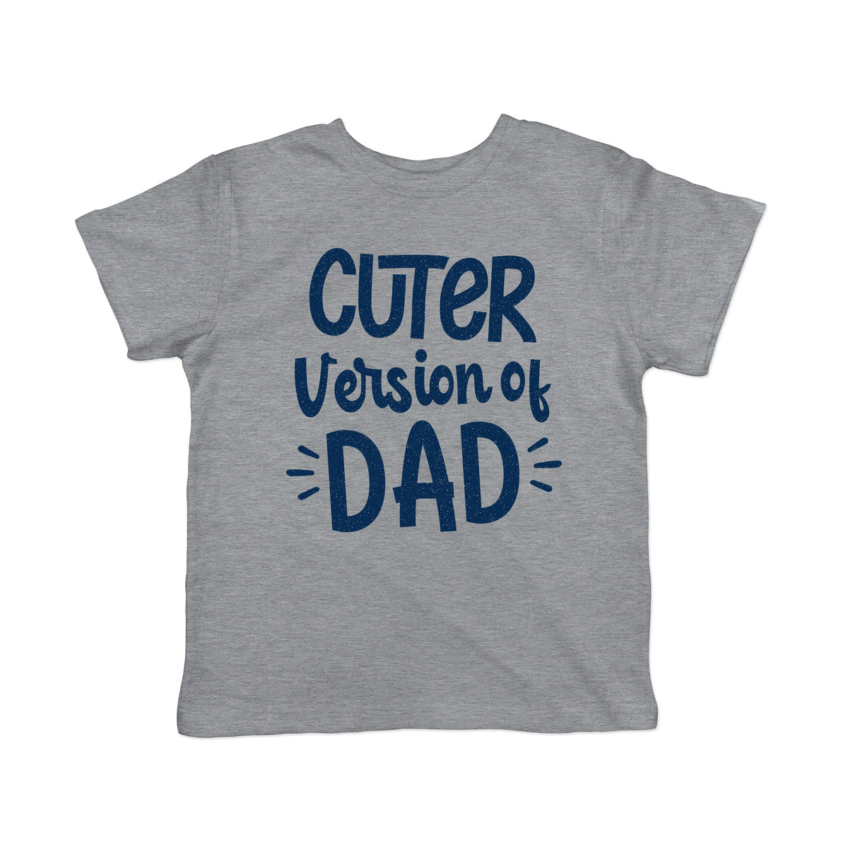 Cuter Version Of Dad Toddler T Shirt product image 1