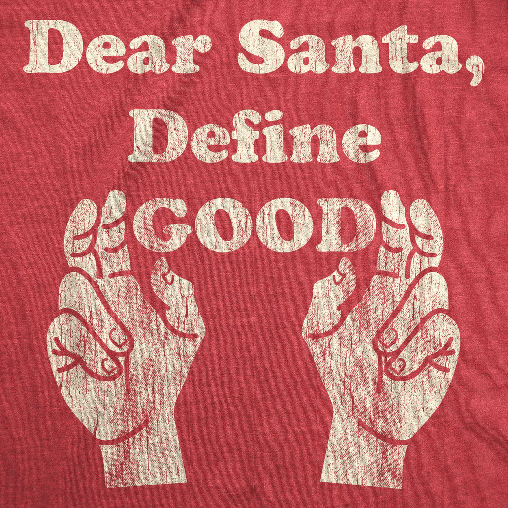 Dear Santa Define Good Men's T Shirt product image 2