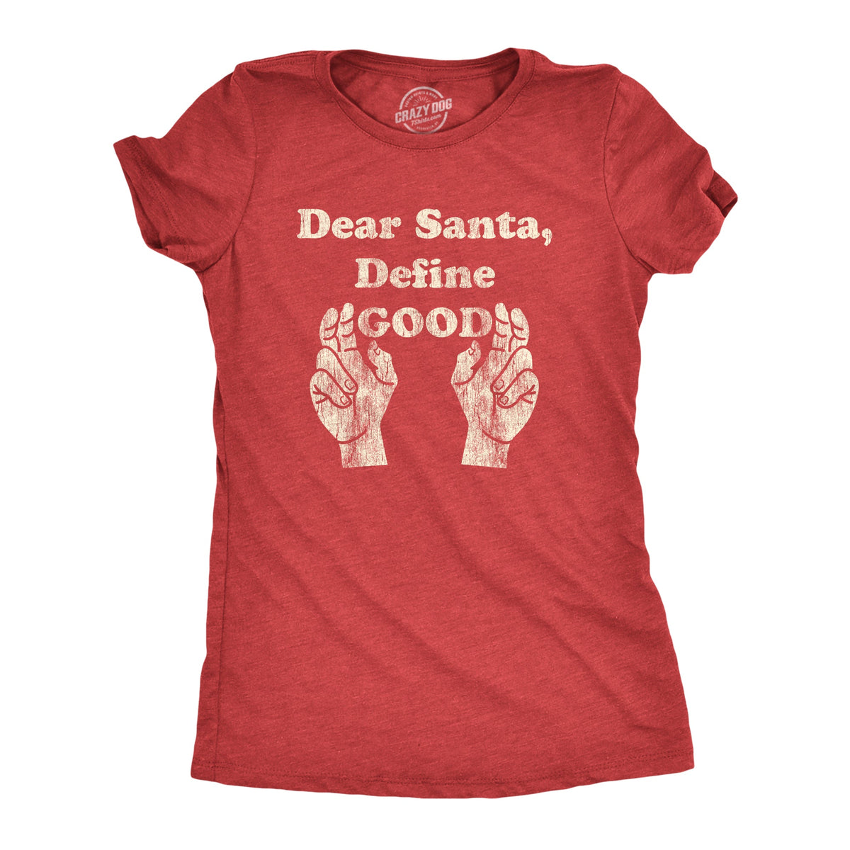 Dear Santa Define Good Women's T Shirt product image 1