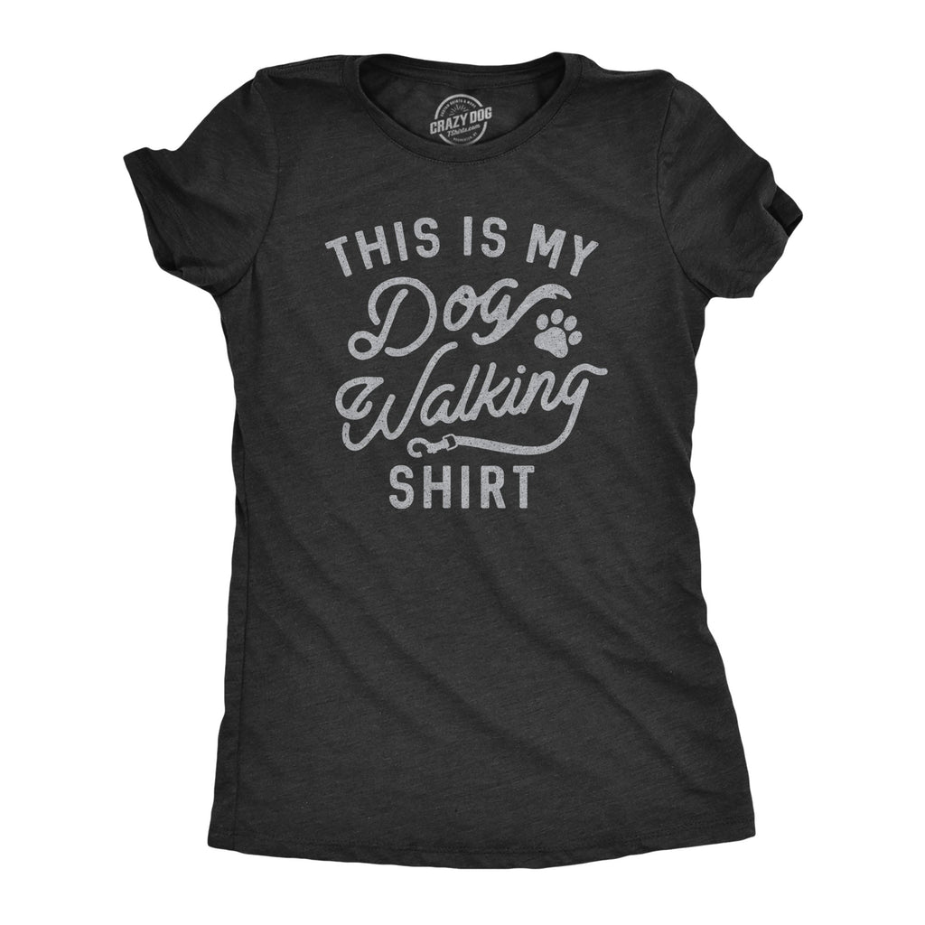 This Is My Dog Walking Shirt Women's T product image 1
