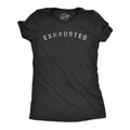 Exhausted Women's T Shirt product image 1