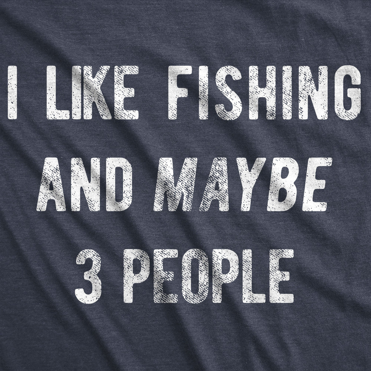 I Like Fishing And Maybe 3 People Men's T Shirt product image 10