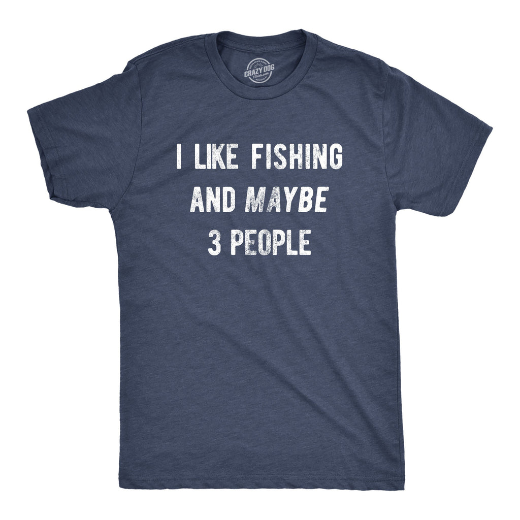 I Like Fishing And Maybe 3 People Men's T Shirt product image 8