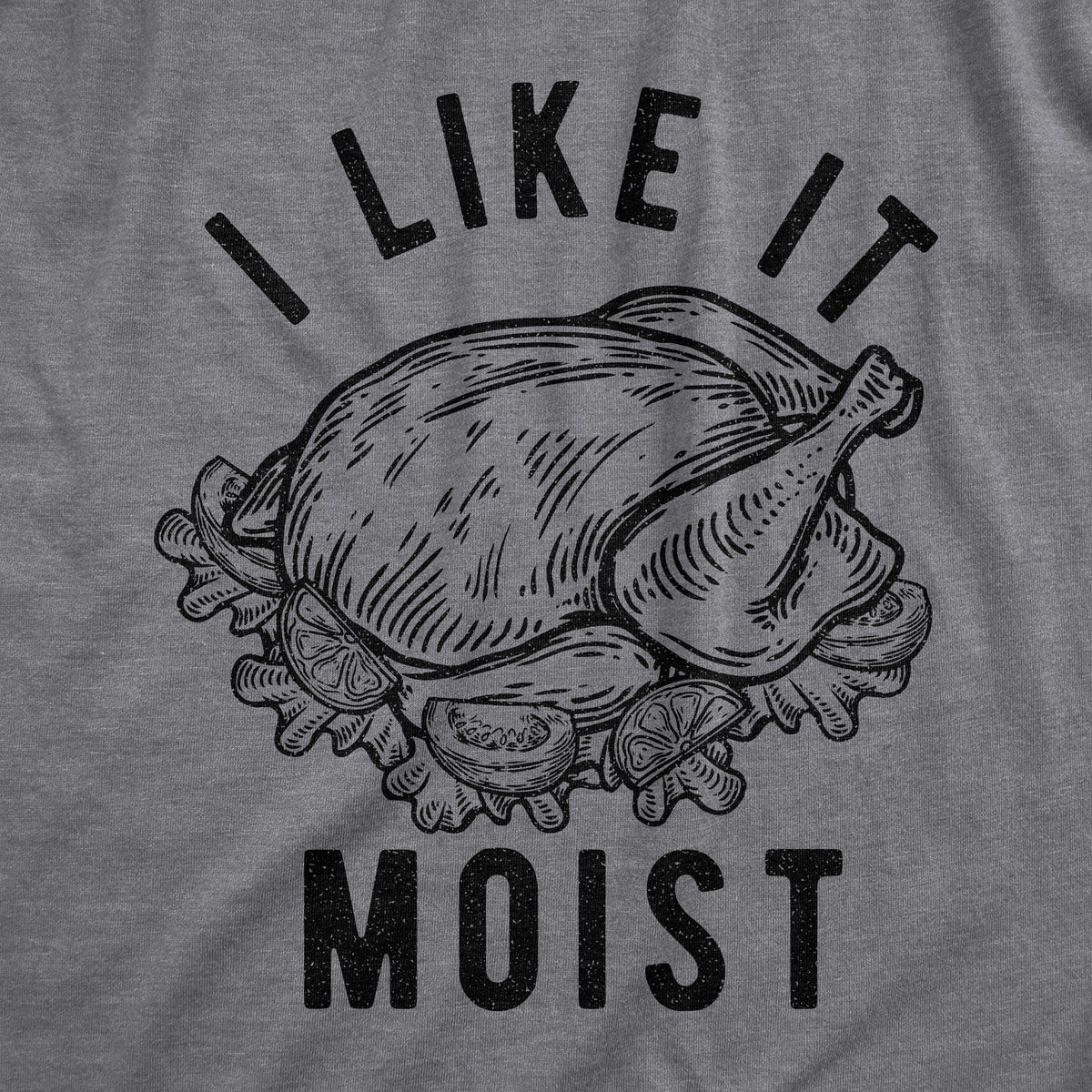 I Like It Moist Women's T Shirt product image 2
