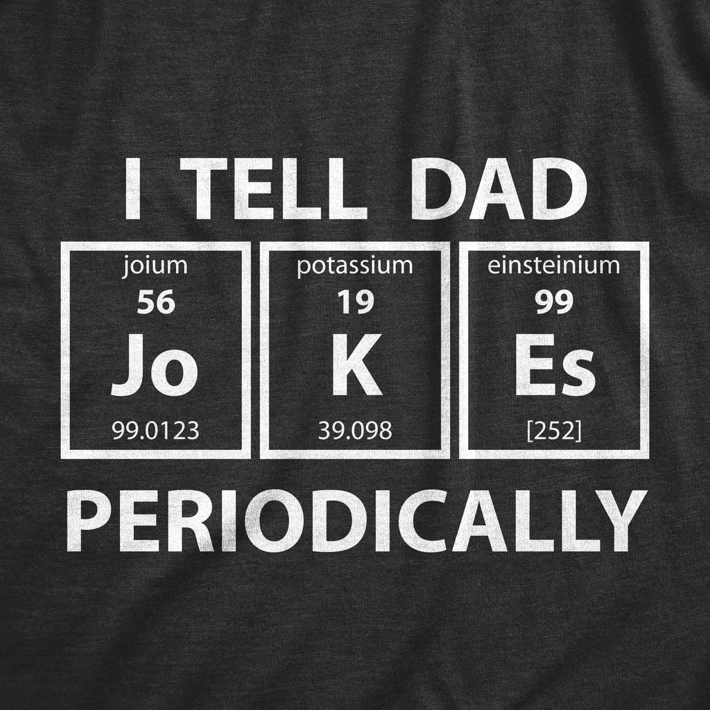 I Tell Dad Jokes Periodically Men's T Shirt product image 3