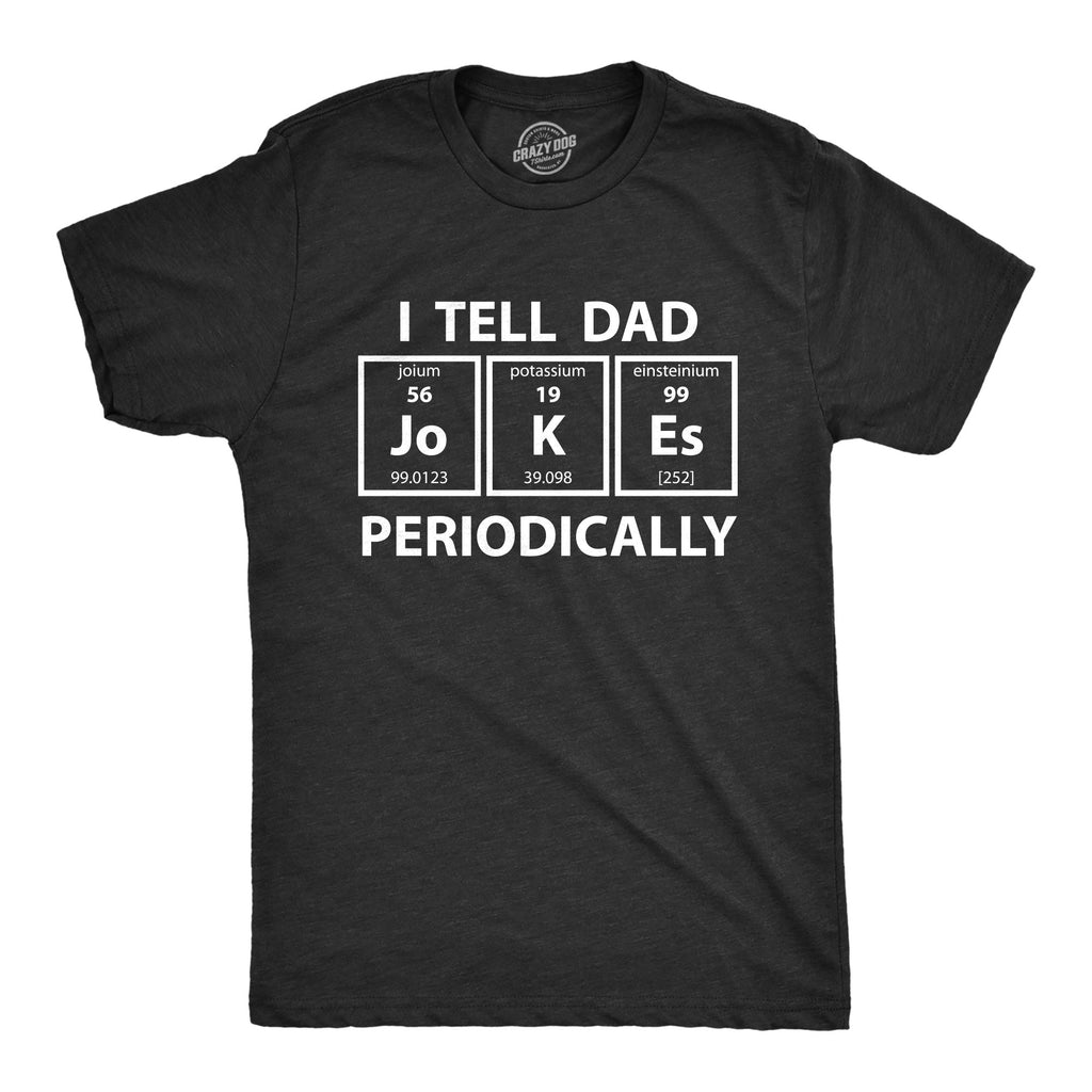 I Tell Dad Jokes Periodically Men's T Shirt product image 1